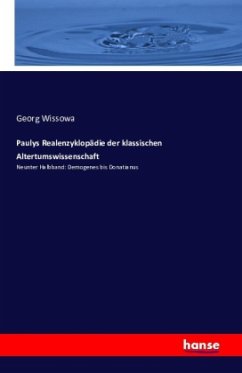 Paulys Realenzyklopädie der klassischen Altertumswissenschaft - Wissowa, Georg