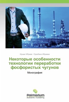 Nekotorye osobennosti tehnologii pererabotki fosforistyh chugunov - Ibraev, Irshek;Ibraeva, Orazbike