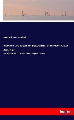 Märchen und Sagen der Bukowinaer und Siebenbürger Armenier - Wlislocki, Heinrich von