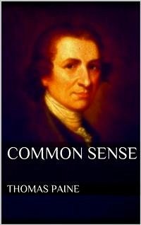 Common Sense (eBook, ePUB) - Paine, Thomas