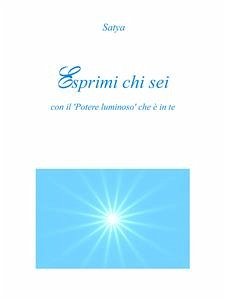 Esprimi chi sei (eBook, PDF) - Satya