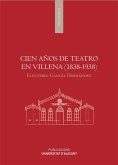 Cien años de teatro en Villena, 1838-1938