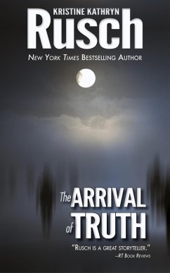 The Arrival of Truth (eBook, ePUB) - Rusch, Kristine Kathryn