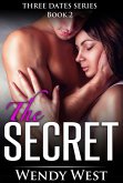 The Secret: Three Dates Series Book 2 (eBook, ePUB)
