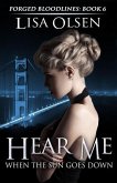 Hear Me When the Sun Goes Down (Forged Bloodlines, #6) (eBook, ePUB)