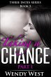 Taking a Chance Part 1: Three Dates... - Bild 1