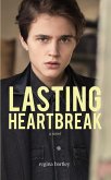 Lasting Heartbreak (Unbroken Series, #3) (eBook, ePUB) Lasting Heartbreak (Unbroken Series, #3) (eBook, ePUB)