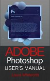 Adobe Photoshop: User's Manual (eBook, ePUB)