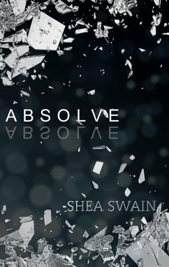 Absolve (eBook, ePUB) - Swain, Shea
