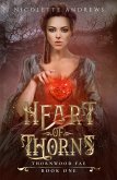 Heart of Thorns (Thornwood Fae, #1) (eBook, ePUB)