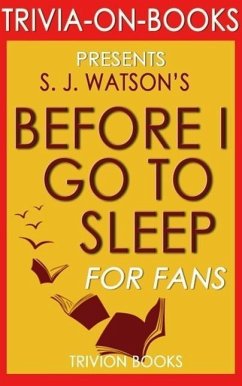 Cover Before I Go To Sleep: A Novel by S. J. Watson (Trivia-on-Books) (eBook, ePUB)