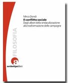 Il conflitto sociale. Dagli albori della sindacalizzazione alla trasformazione delle campagne (eBook, PDF)