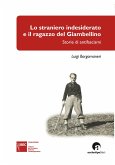 Lo straniero indesiderato e il ragazzo del Giambellino (eBook, ePUB)