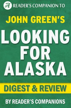 Looking for Alaska by John Green   Digest & Review (eBook, ePUB) - Companions, Reader's