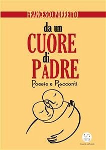 Da un cuore di padre (eBook, ePUB) - Porretto, Francesco