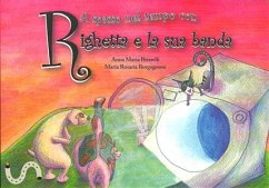 A spasso nel tempo con Righetta e la sua banda (eBook, ePUB) - Rosaria Borgognoni, Maria