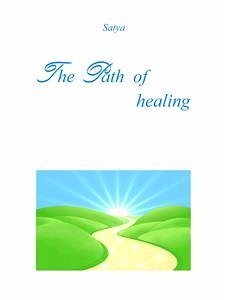 The Path of healing (eBook, PDF) - Satya