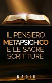 Il pensiero metapsichico e le Sacre Scritture (eBook, ePUB) Il pensiero metapsichico e le Sacre Scritture (eBook, ePUB)