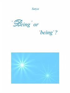 'Being’ or ‘being’ ? (eBook, PDF) - Satya