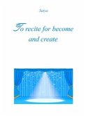 To recite for become and create (eBook, PDF)