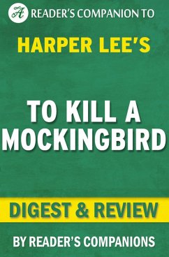 To Kill a Mockingbird: By Harper Lee   Digest & Review (eBook, ePUB) - Companions, Reader's