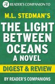 The Light Between Oceans: A Digest of M.L. Stedman's Novel   Digest & Review (eBook, ePUB)