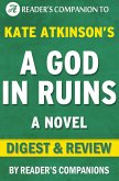 A God in Ruins: A Novel By Kate Atkinson   Digest & Review (eBook, ePUB)