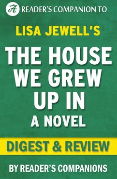 The House We Grew Up In: A Novel By Lisa Jewell   Digest & Review (eBook, ePUB) - Companions, Reader's