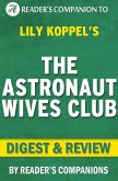 The Astronaut Wives Club By Lily Koppel   Digest & Review (eBook, ePUB)