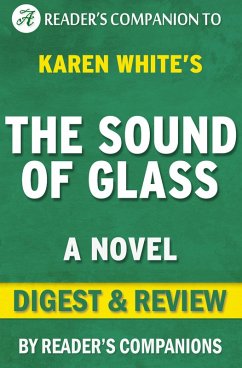 The Sound of Glass: A Novel By Karen White   Digest & Review (eBook, ePUB) - Companions, Reader's