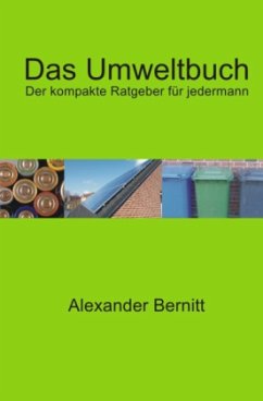 Das Umweltbuch - Der kompakte Ratgeber für jedermann - Bernitt, Alexander