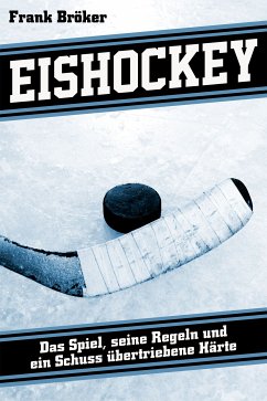 Eishockey (eBook, ePUB) - Bröker, Frank