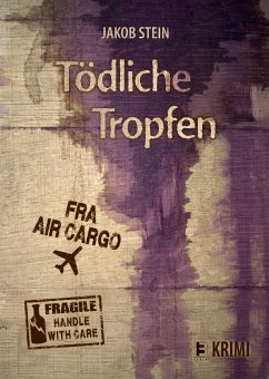 Tödliche Tropfen (eBook, ePUB) - Stein, Jakob