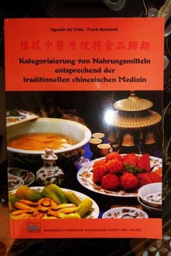Kategorisierung von Nahrungsmitteln entsprechend der traditionellen chinesischen Medizin (TCM) - Behrendt, Frank; Nguyen, thi Chau