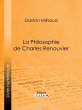 La Philosophie de Charles Renouvier... - Bild 1