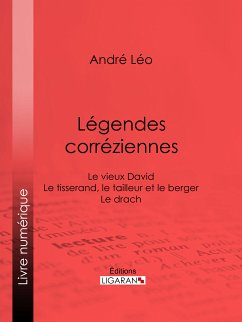 Légendes corréziennes (eBook, ePUB) - Ligaran; Léo, André