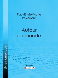 Autour du monde (eBook, ePUB) - Réveillère, Paul-Émile-Marie