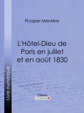 L'Hôtel-Dieu de Paris en juillet et en août 1830 (eBook, ePUB)