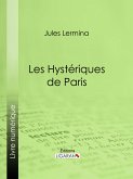 Les Hystériques de Paris (eBook, ePUB)