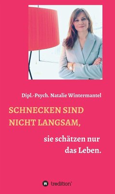 SCHNECKEN SIND NICHT LANGSAM, (eBook, ePUB) - Wintermantel, Natalie