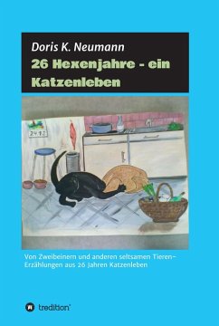 26 Hexenjahre - ein Katzenleben (eBook, ePUB) - Neumann, Doris K.