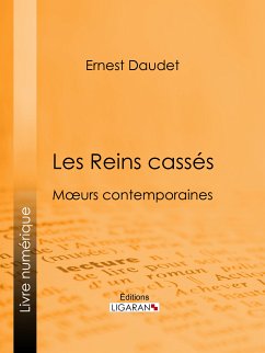 Les Reins cassés (eBook, ePUB) - Daudet, Ernest; Ligaran