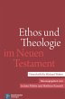 Ethos und Theologie im Neuen Testament... - Bild 1