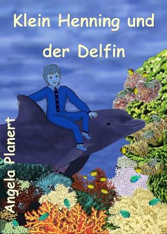 Klein Henning und der Delfin (eBook, ePUB) - Planert, Angela
