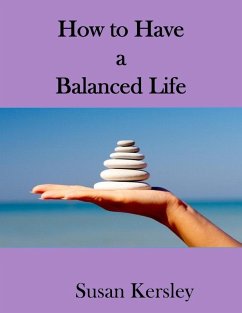 How to Have a Balanced Life (Self-help Books, #1) (eBook, ePUB) - Kersley, Susan