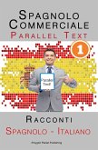 Spagnolo Commerciale [1] Parallel Text   Racconti (Spagnolo - Italiano) (eBook, ePUB)