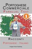 Portoghese Commerciale [1] Parallel Text   Racconti (Italiano - Portoghese) (eBook, ePUB)