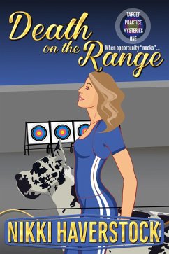 Death on the Range (Target Practice Mysteries, #1) (eBook, ePUB) - Haverstock, Nikki