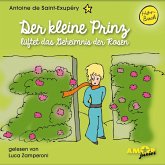 Der kleine Prinz lüftet das Geheimnis der Rosen (MP3-Download)