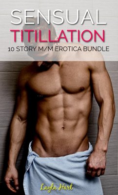 Cover Sensual Titillation: 10 Story M/M Erotica Bundle (eBook, ePUB)